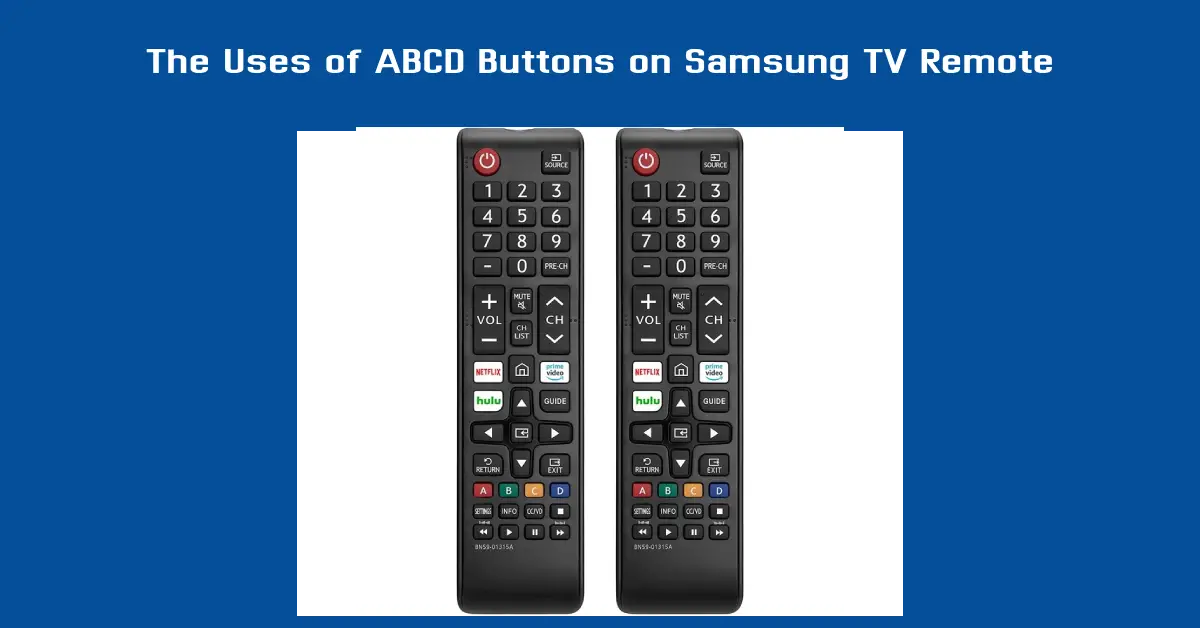 The Uses of ABCD Buttons on Samsung TV Remote